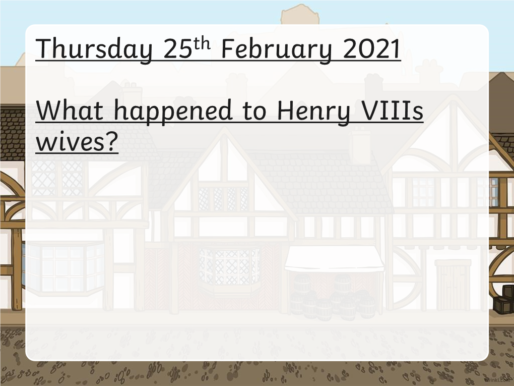 Henry Viiis Wives? What I’M Looking For