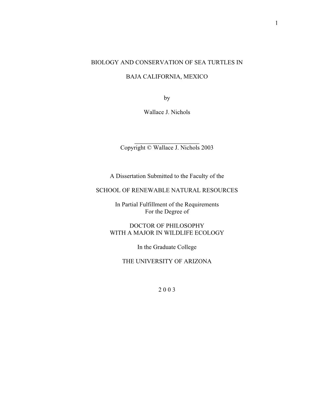 BIOLOGY and CONSERVATION of SEA TURTLES in BAJA CALIFORNIA, MEXICO by Wallace J. Nichols Copyright © Wall