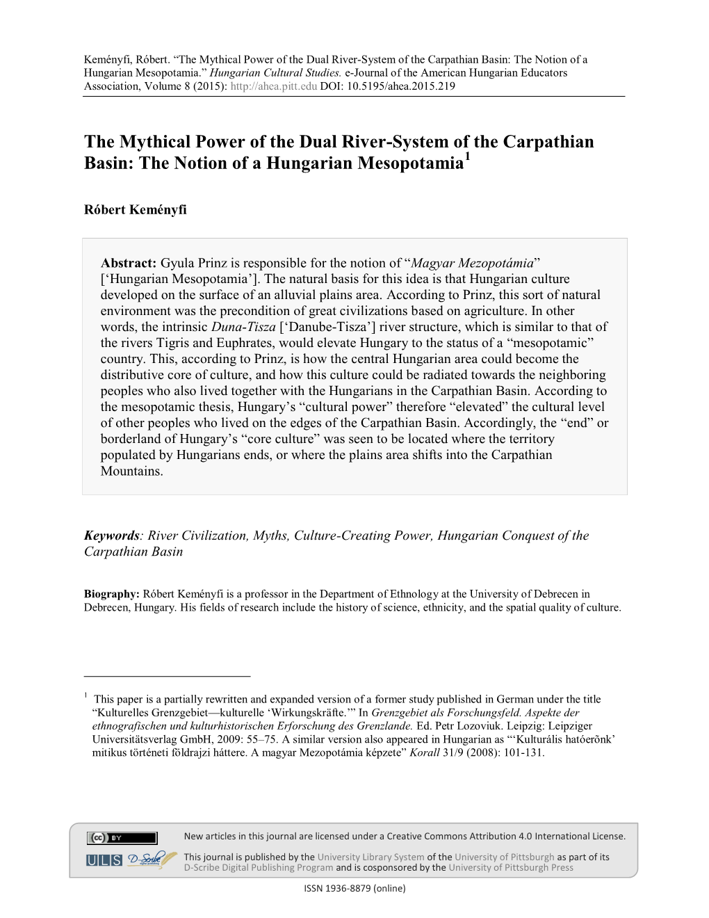 The Mythical Power of the Dual River-System of the Carpathian Basin: the Notion of a Hungarian Mesopotamia.” Hungarian Cultural Studies