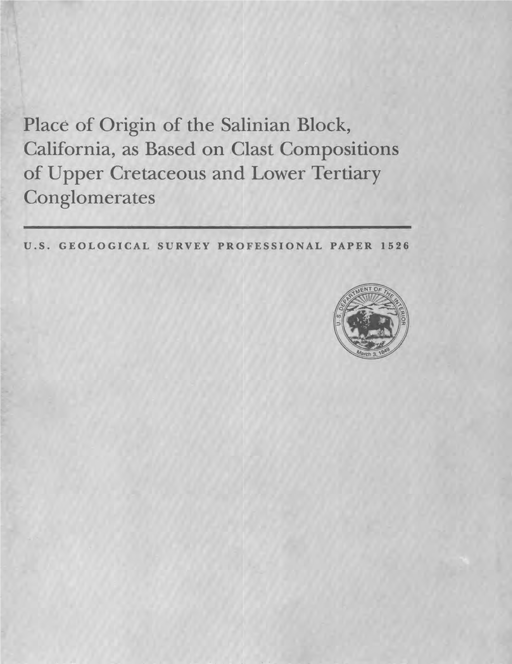 Place of Origin of the Salinian Block, California, As Based on Clast Compositions of Upper Cretaceous and Lower Tertiary Conglomerates