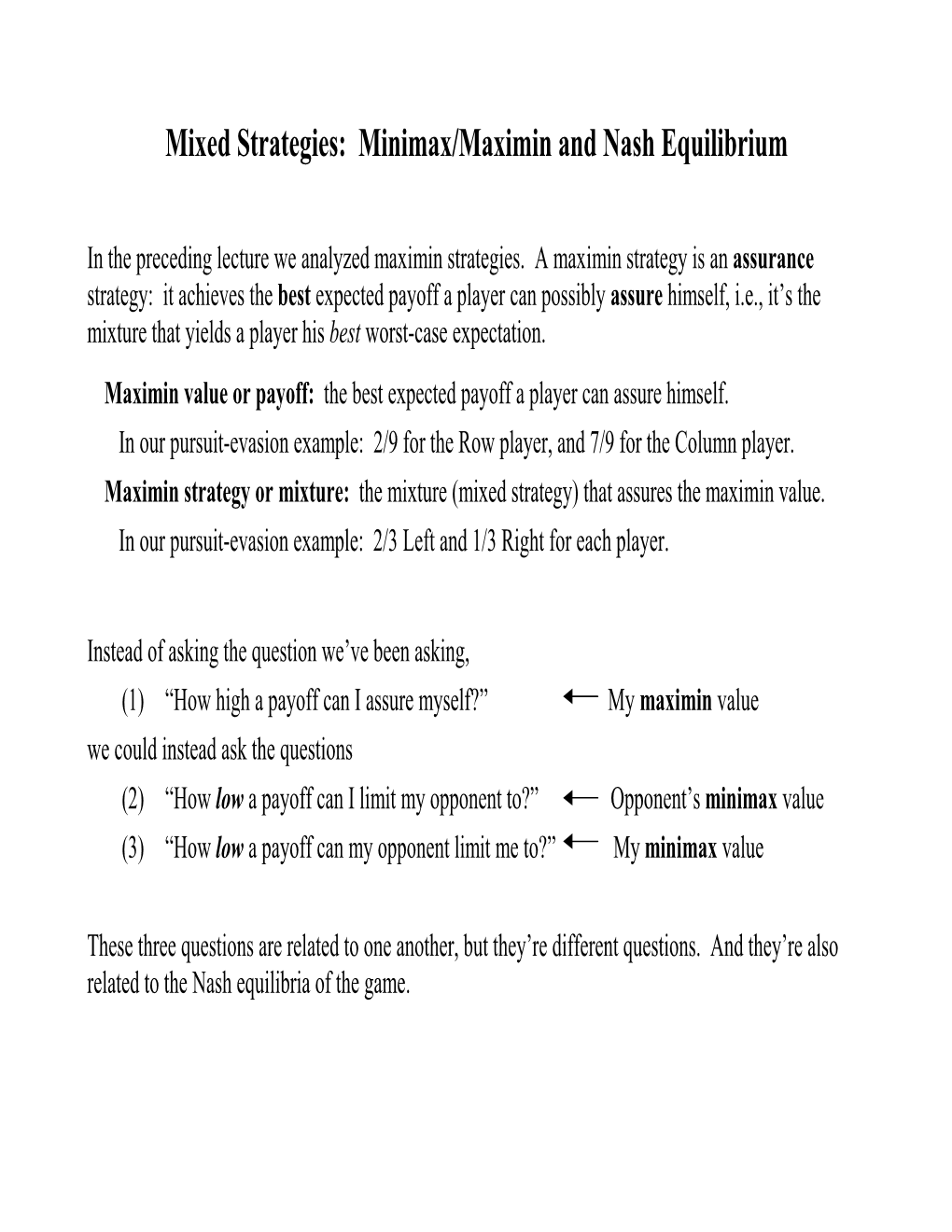 Mixed Strategies: Minimax/Maximin and Nash Equilibrium