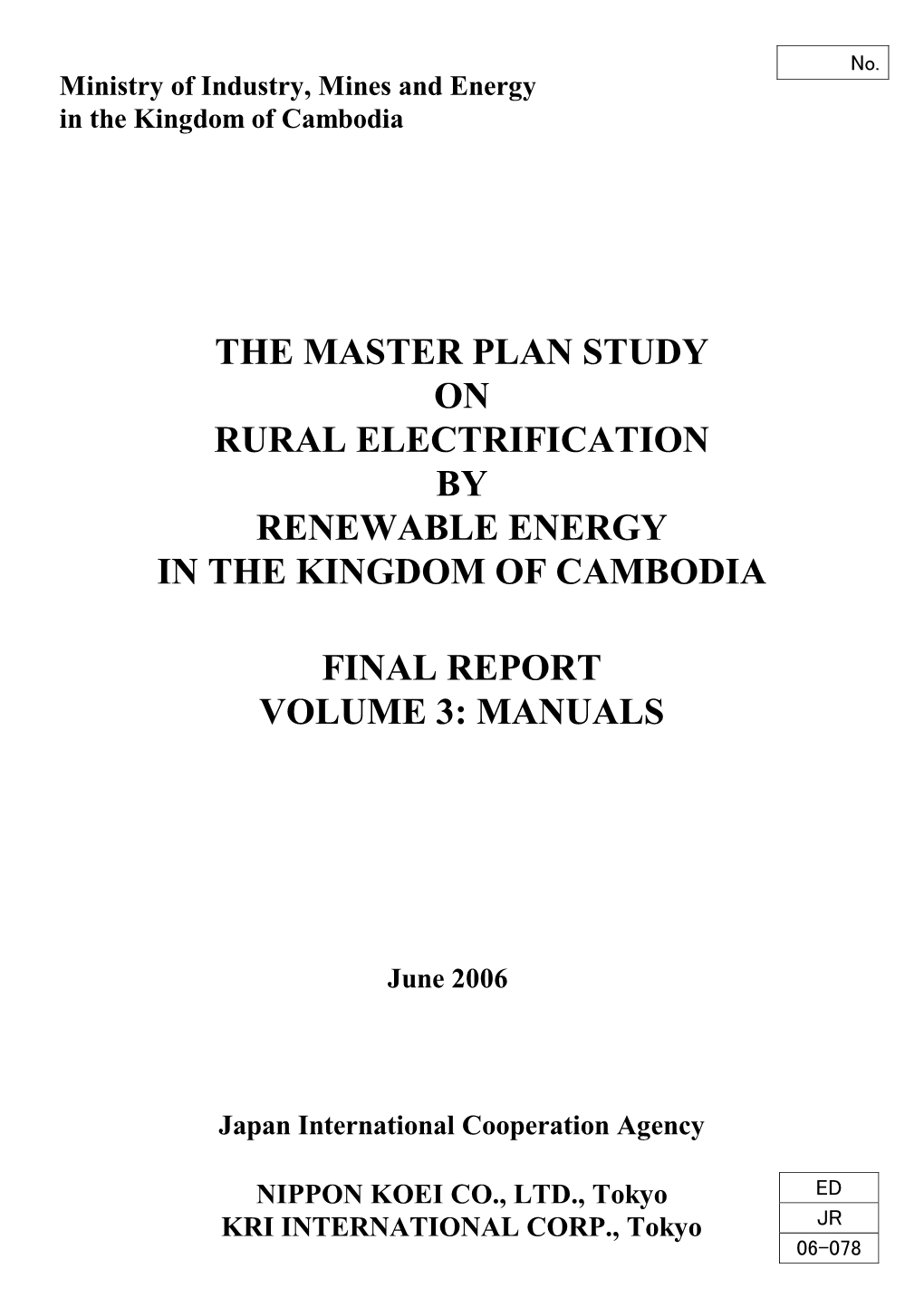 The Master Plan Study on Rural Electrification by Renewable Energy in the Kingdom of Cambodia Final Report Manuals