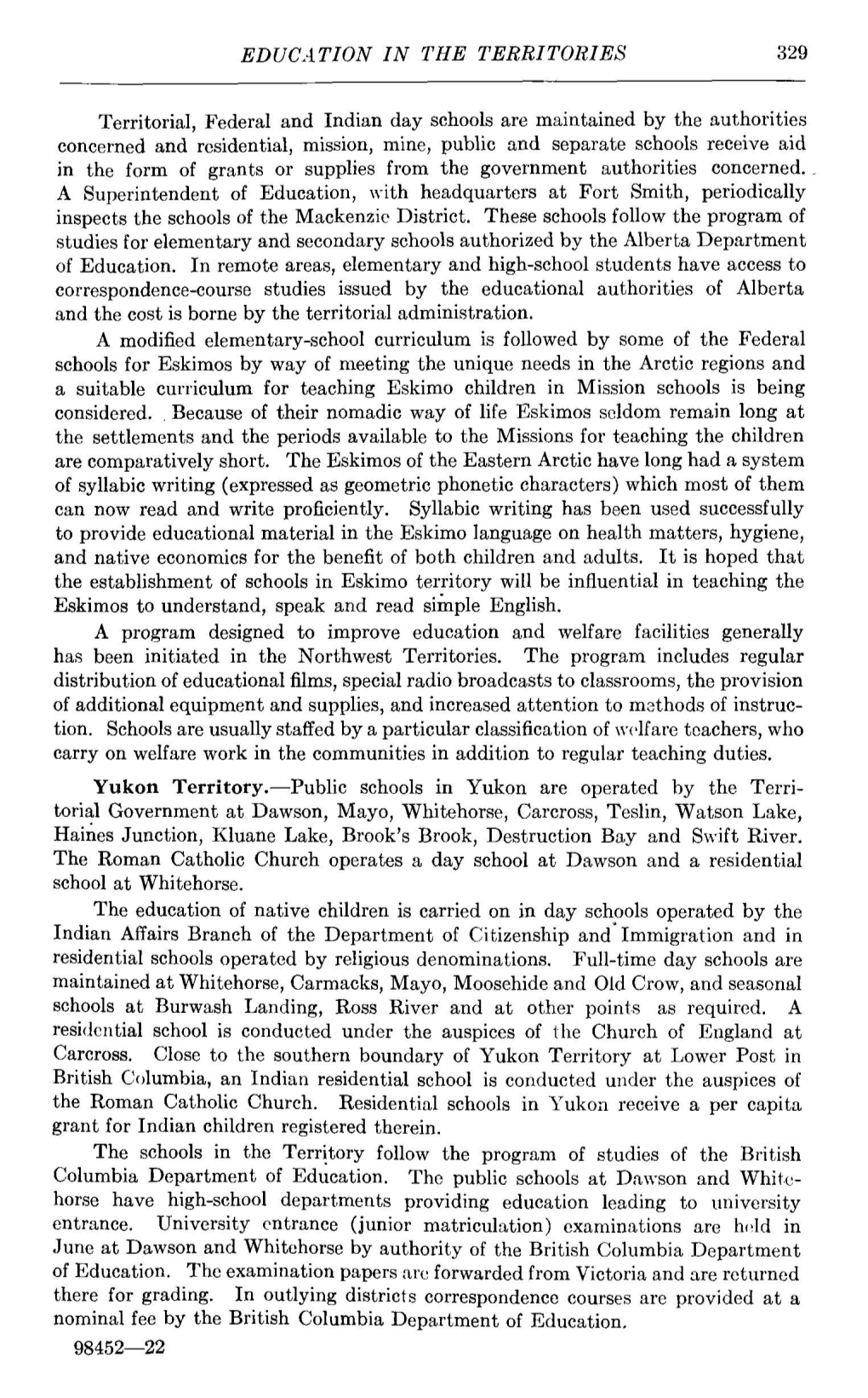 EDUCATION in the TERRITORIES 329 Territorial, Federal and Indian