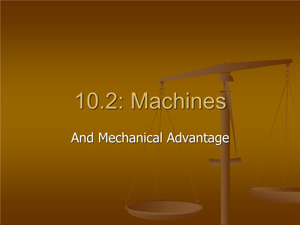 10.2: Machines