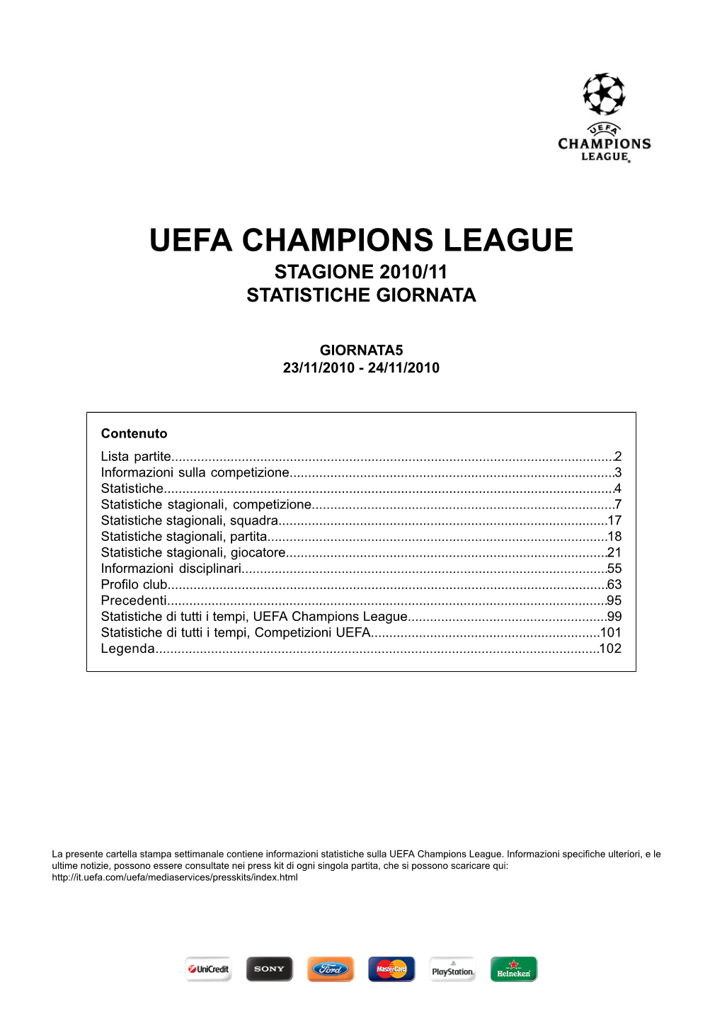 Uefa Champions League Stagione 2010/11 Statistiche Giornata