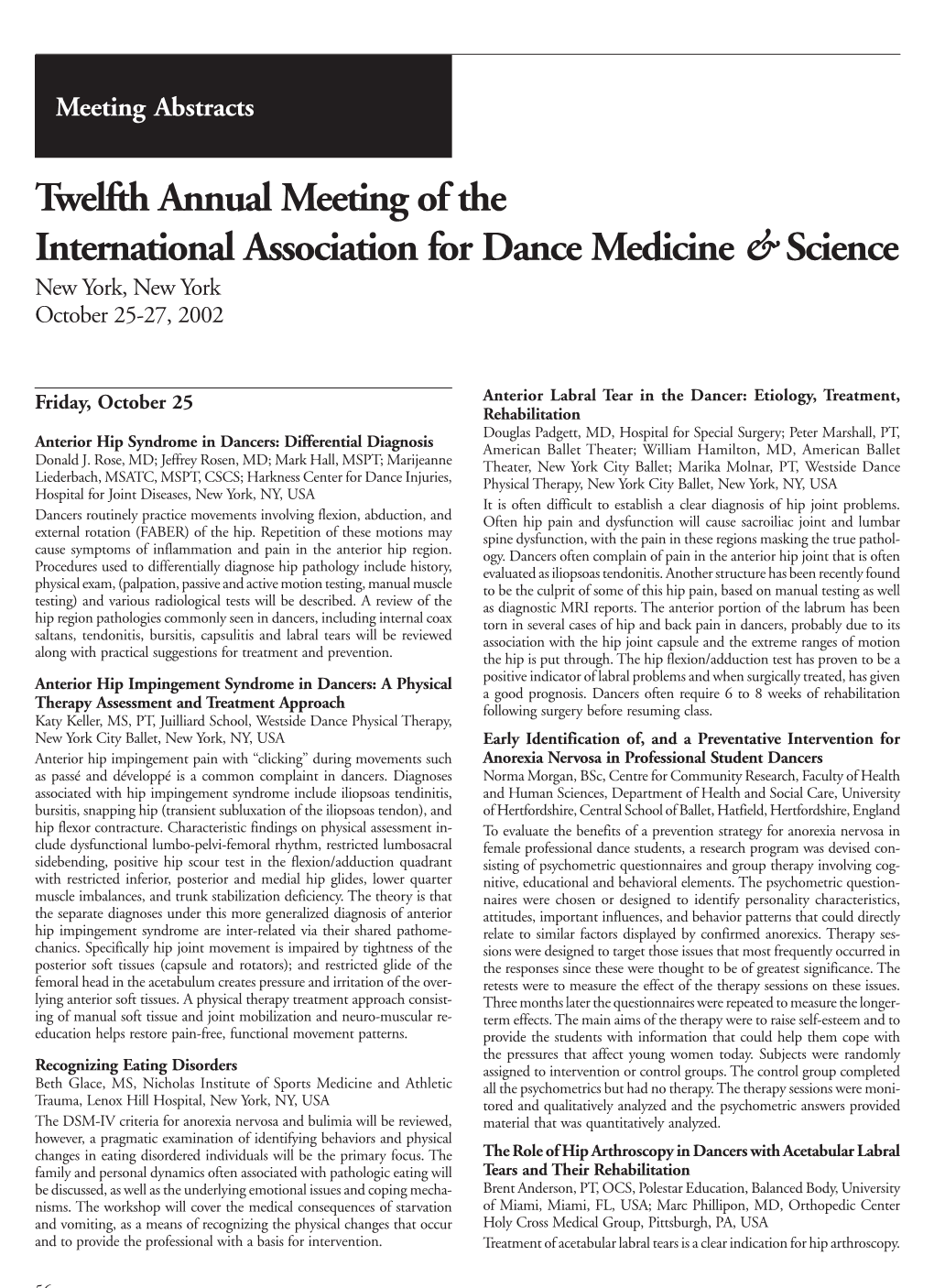 Twelfth Annual Meeting of the International Association for Dance Medicine & Science New York, New York October 25-27, 2002