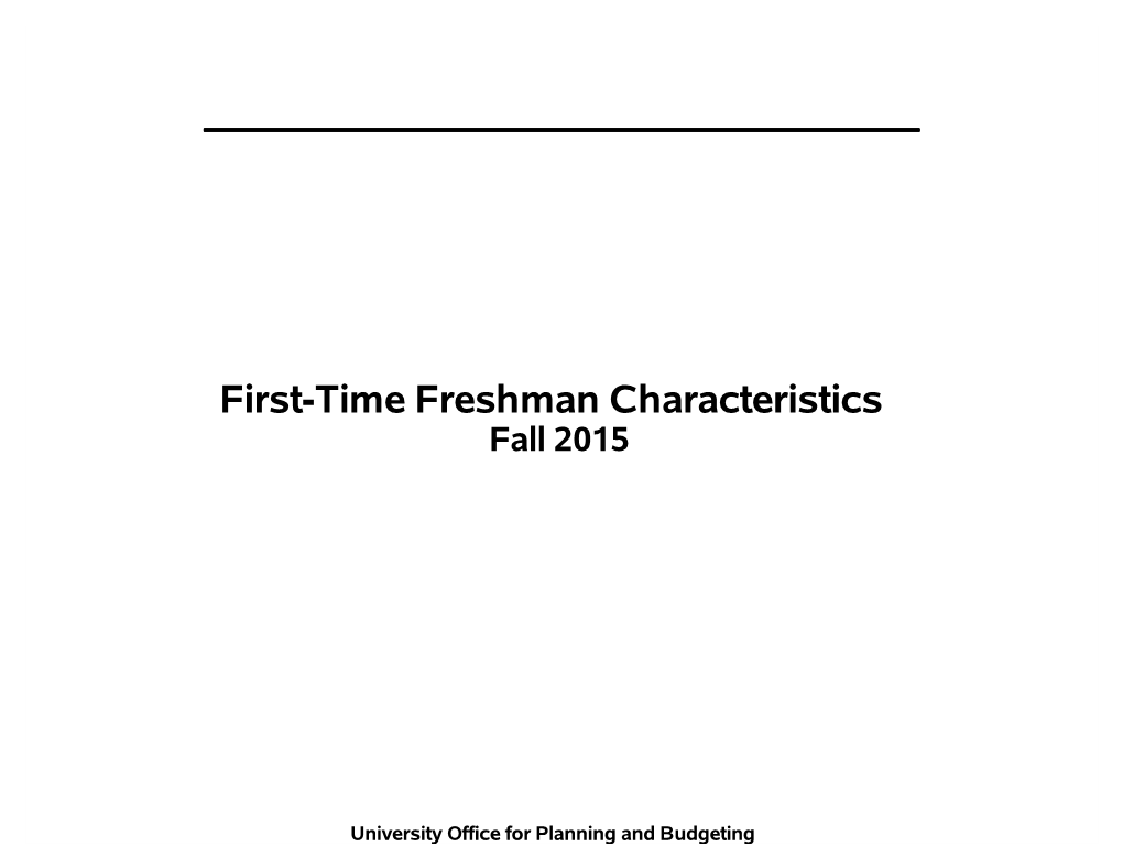 First-Time Freshman Characteristics Fall 2015