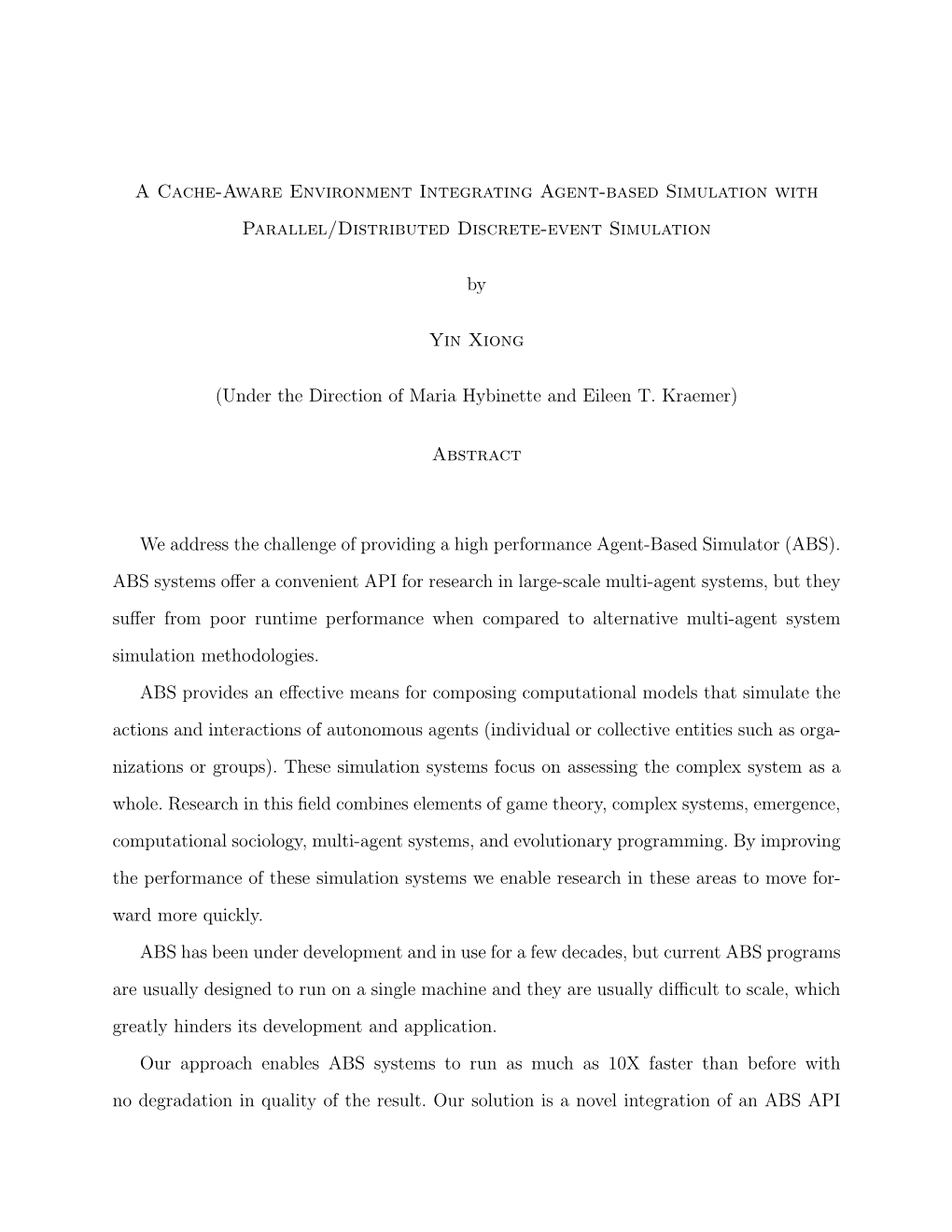 A Cache-Aware Environment Integrating Agent-Based Simulation with Parallel/Distributed Discrete-Event Simulation by Yin Xiong