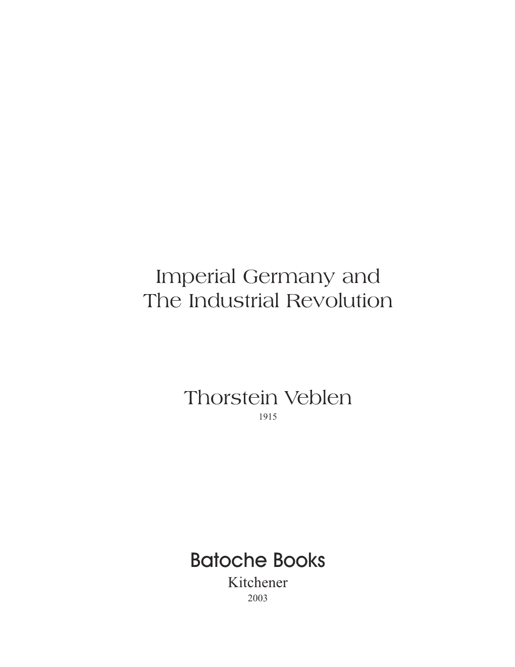 Imperial Germany and the Industrial Revolution Thorstein Veblen