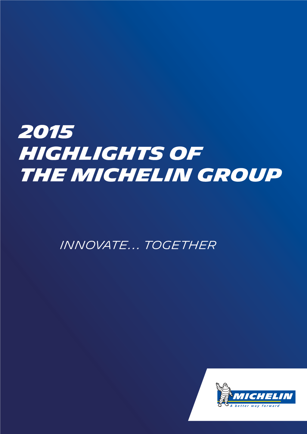 2015 Highlights of the Michelin Group