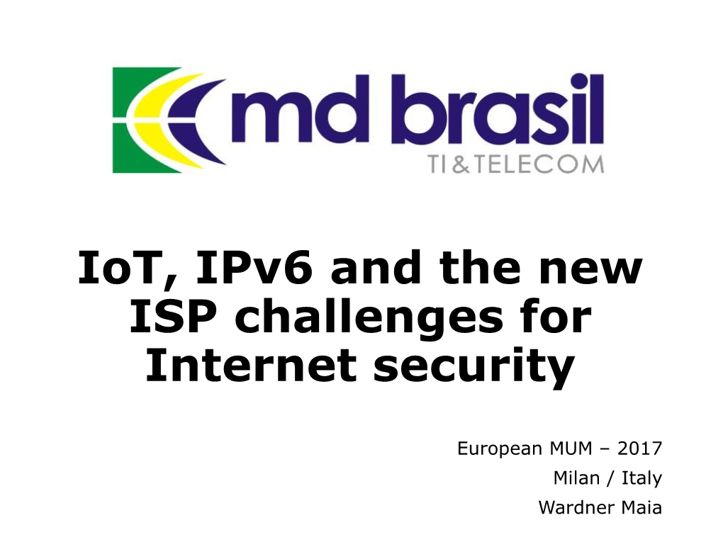 Iot, Ipv6 and the New ISP Challenges for Internet Security