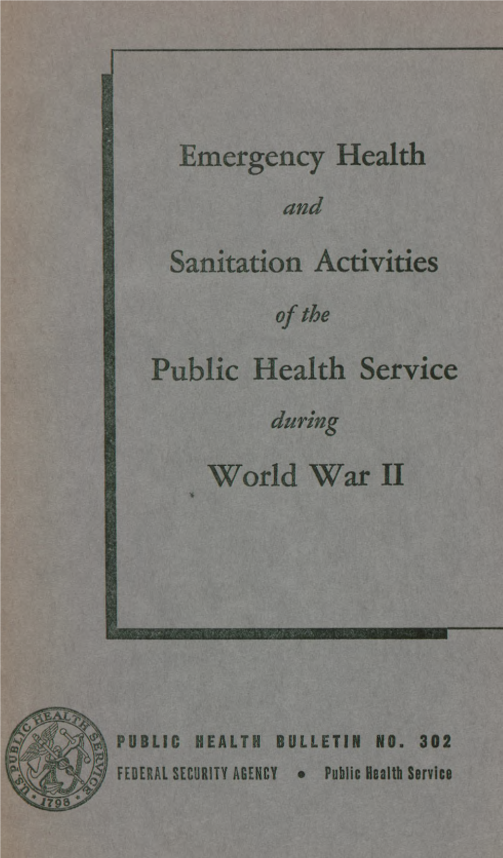 Emergency Health and Sanitation Activities of the Public Health Service During World War II