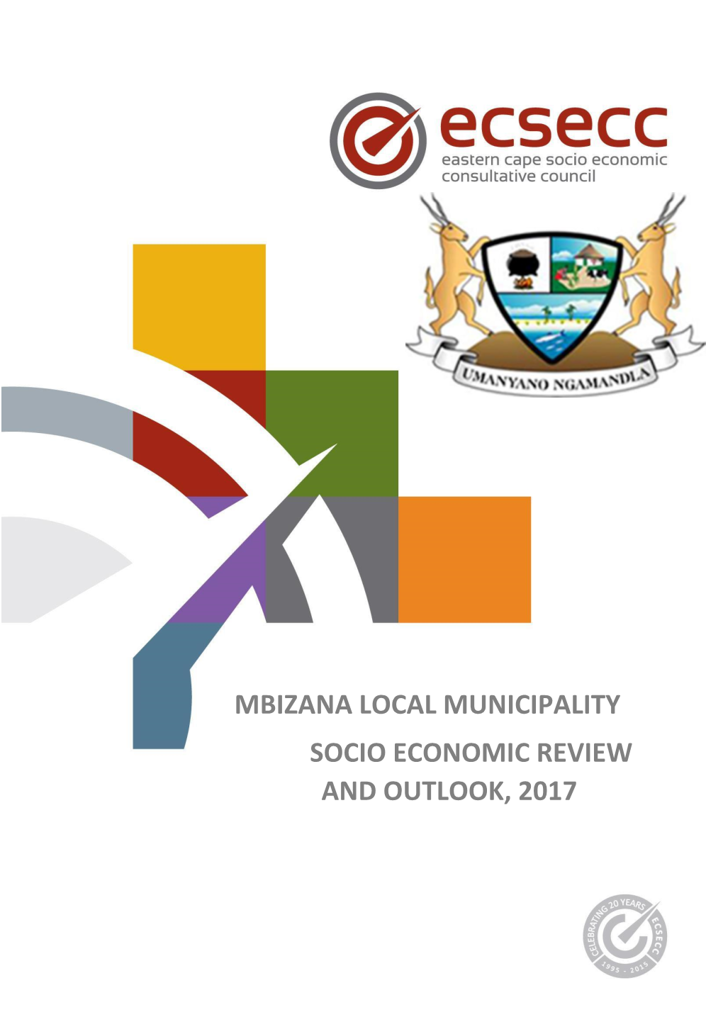 Mbizana Local Municipality Socio Economic Review and Outlook, 2017