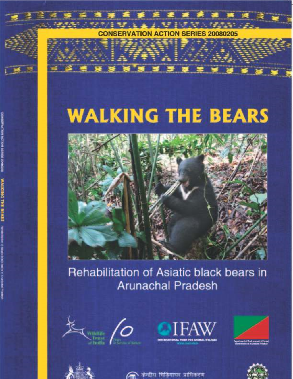 Rehabilitation of Asiatic Black Bears in Arunachal Pradesh