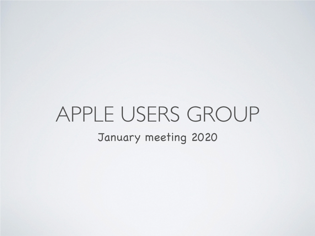 Jan 2020Meeting Apple Users Group