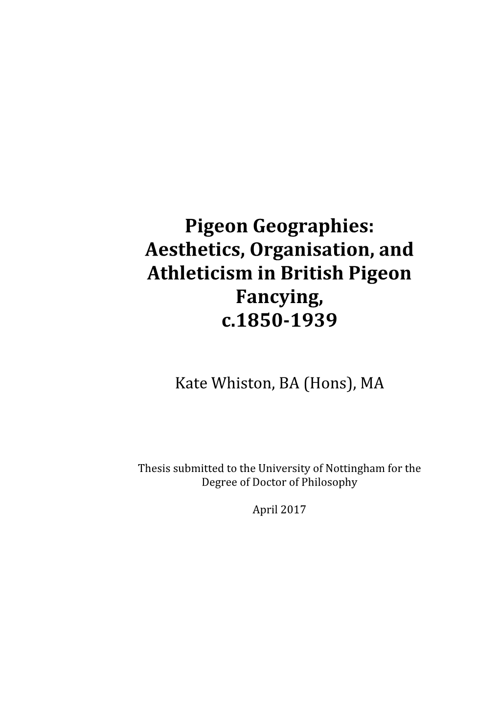 Pigeon Geographies: Aesthetics, Organisation, and Athleticism in British Pigeon Fancying, C.1850-1939