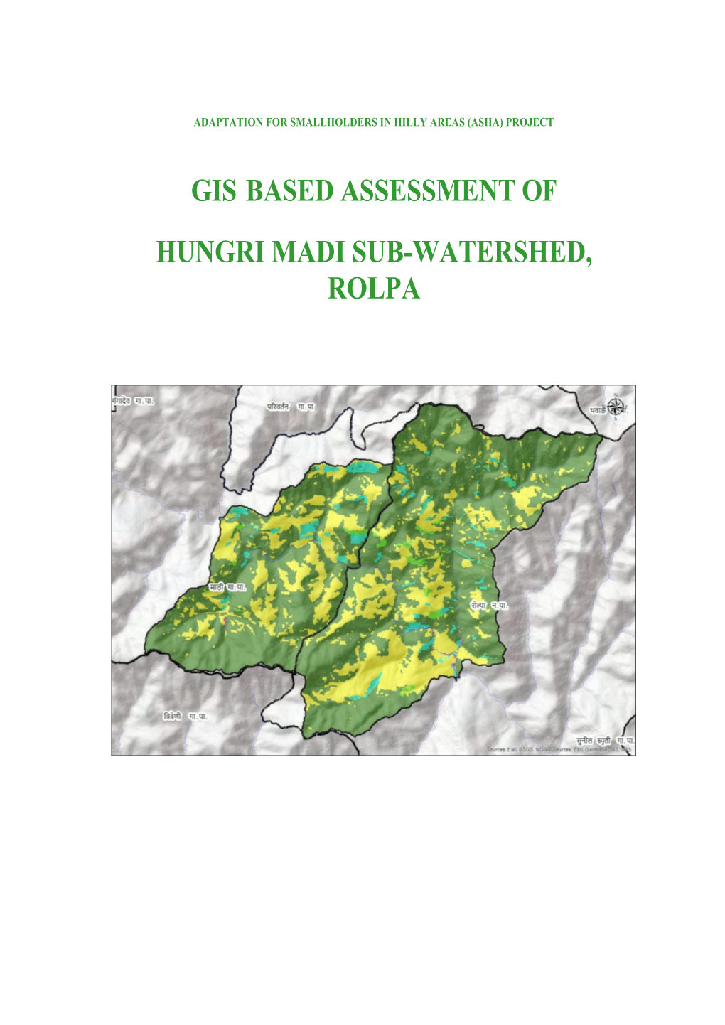 Gis Based Assessment of Hungri Madi Sub-Watershed, Rolpa