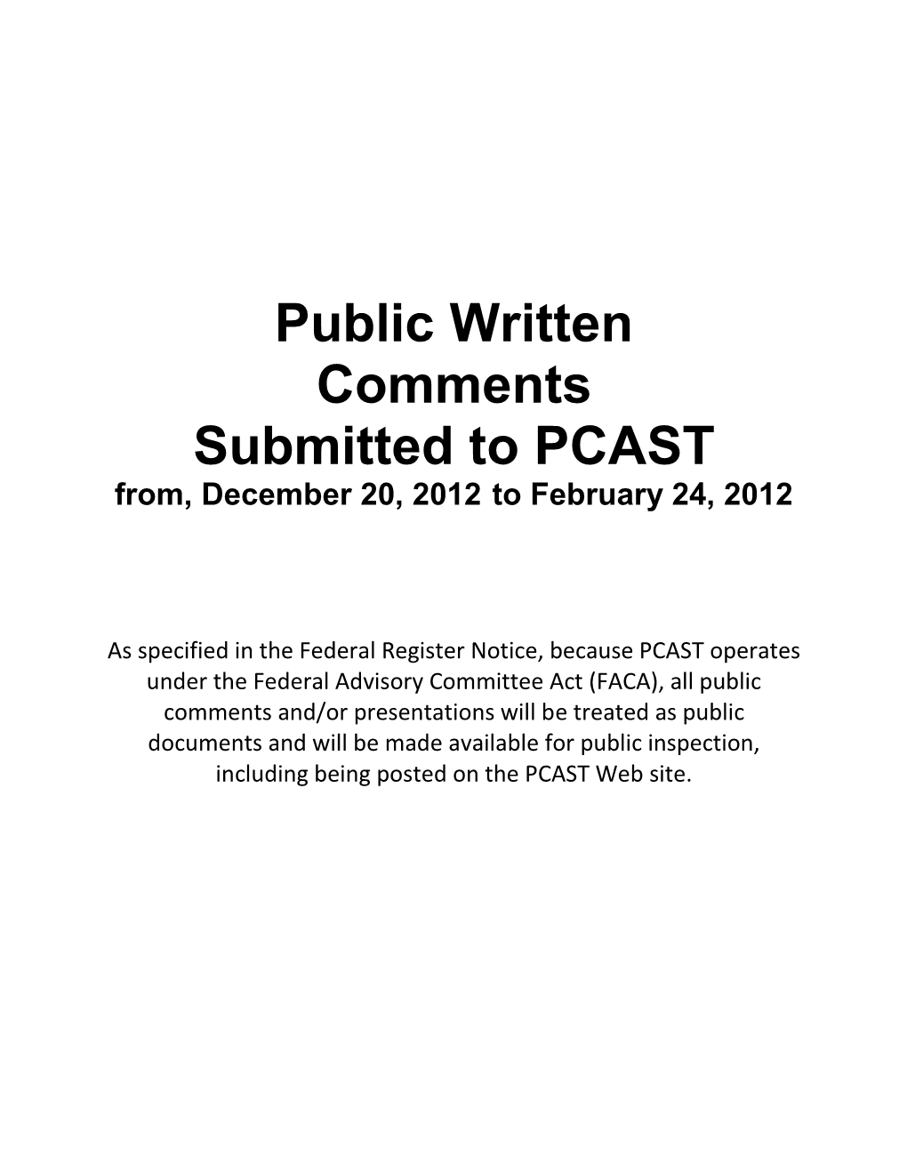 Public Written Comments Submitted to PCAST From, December 20, 2012 to February 24, 2012