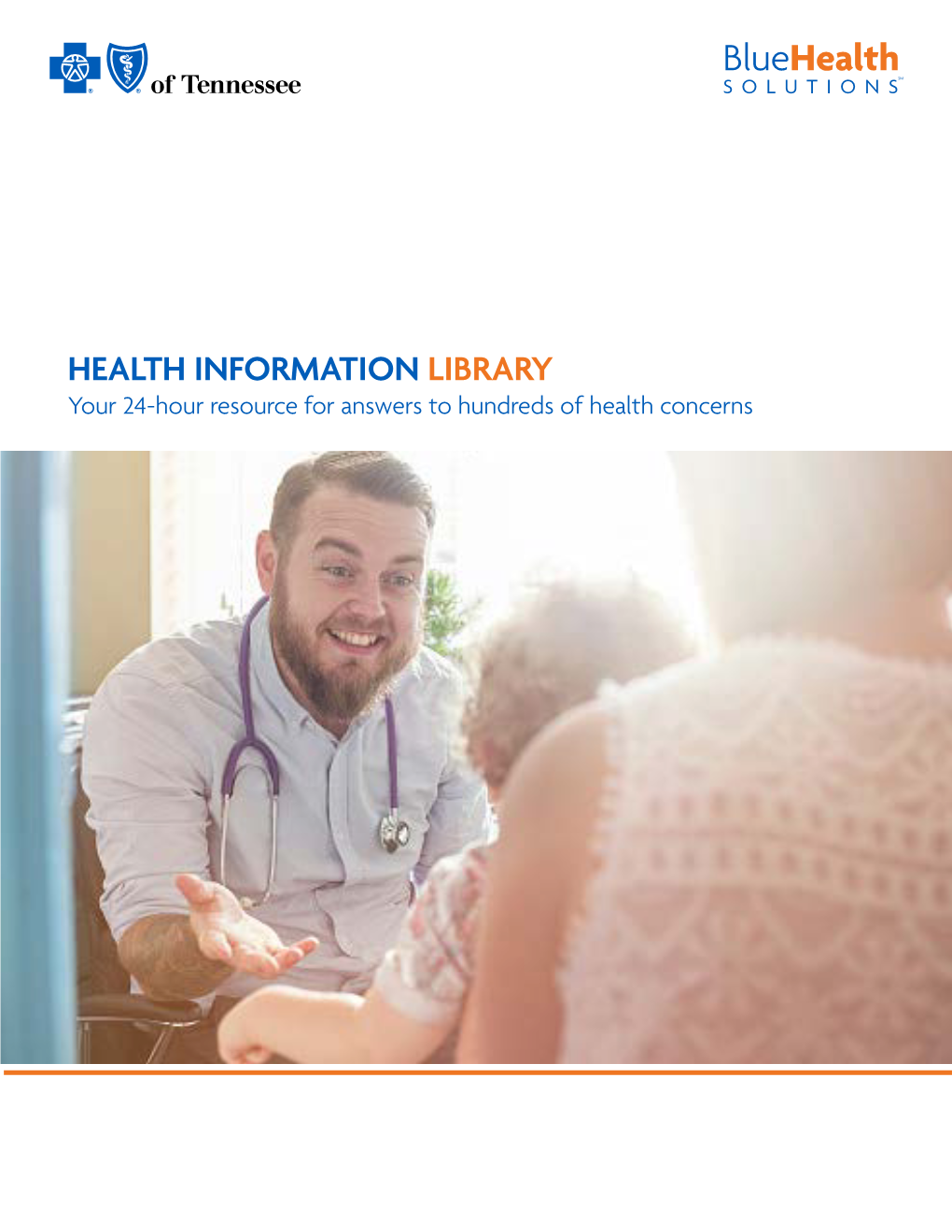 HEALTH INFORMATION LIBRARY Your 24-Hour Resource for Answers to Hundreds of Health Concerns