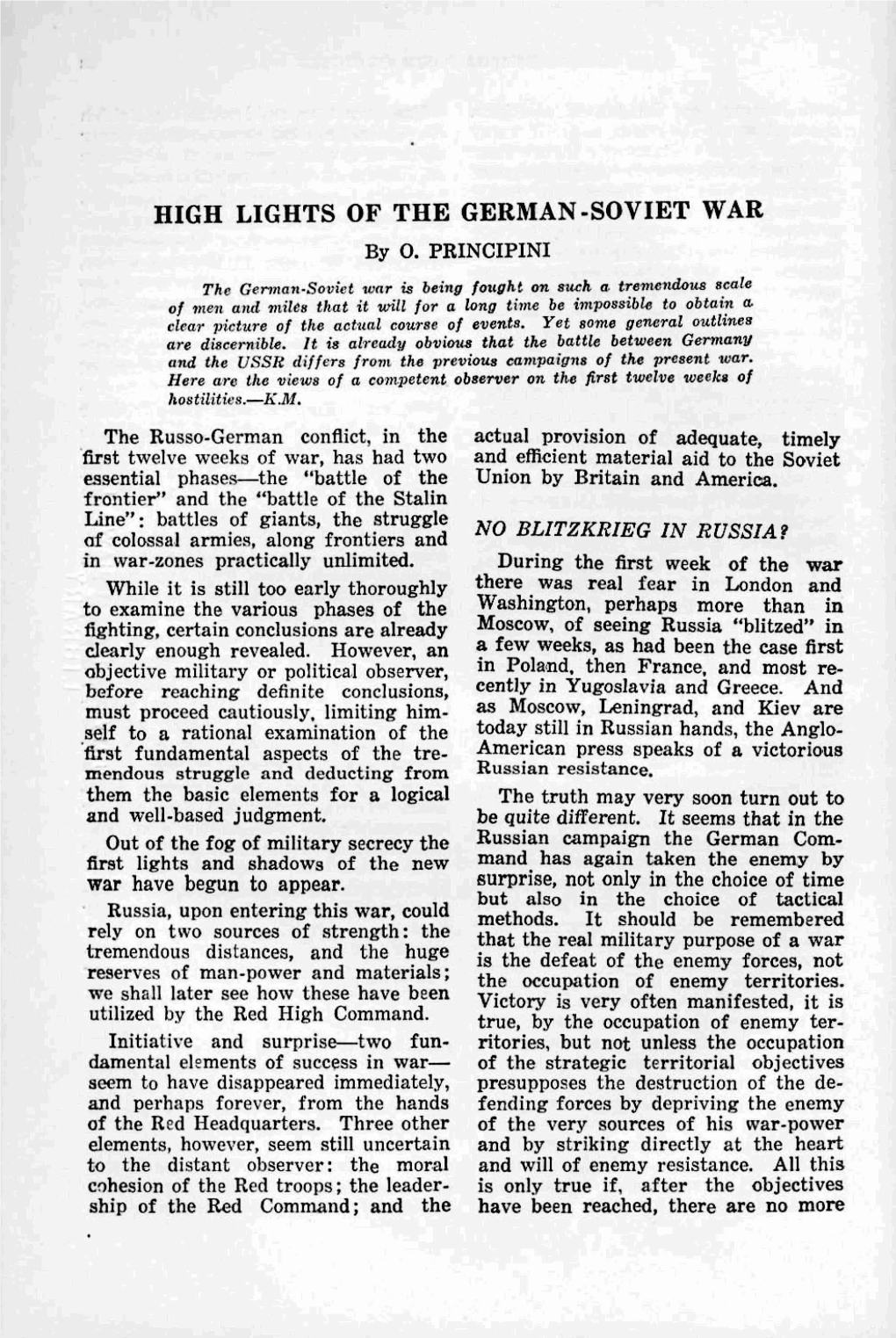 HIGH LIGHTS of the GERMAN-SOVIET WAR 25 Enemy Forces Left Capable of Annulling the "Hattie of the Frontier" Has Fully the Success Already Obtained