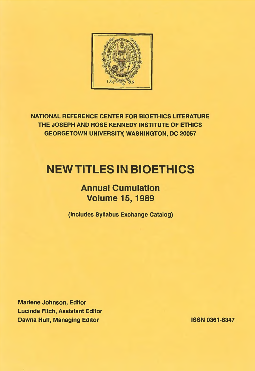 NEW TITLES in BIOETHICS Annual Cumulation Volume 15,1989