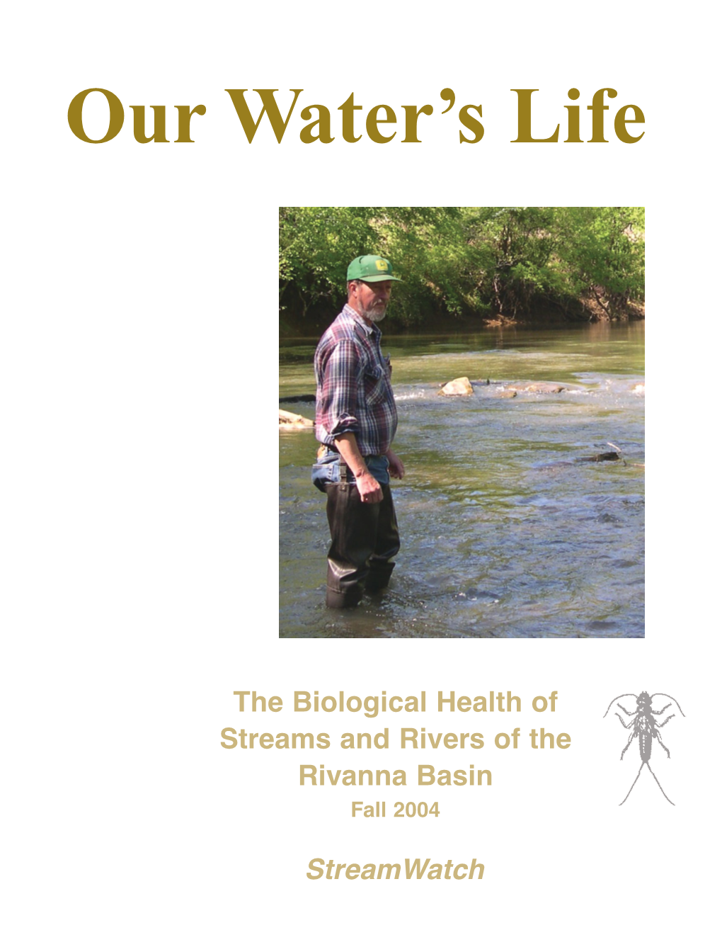 The Biological Health of Streams and Rivers of the Rivanna Basin Fall 2004