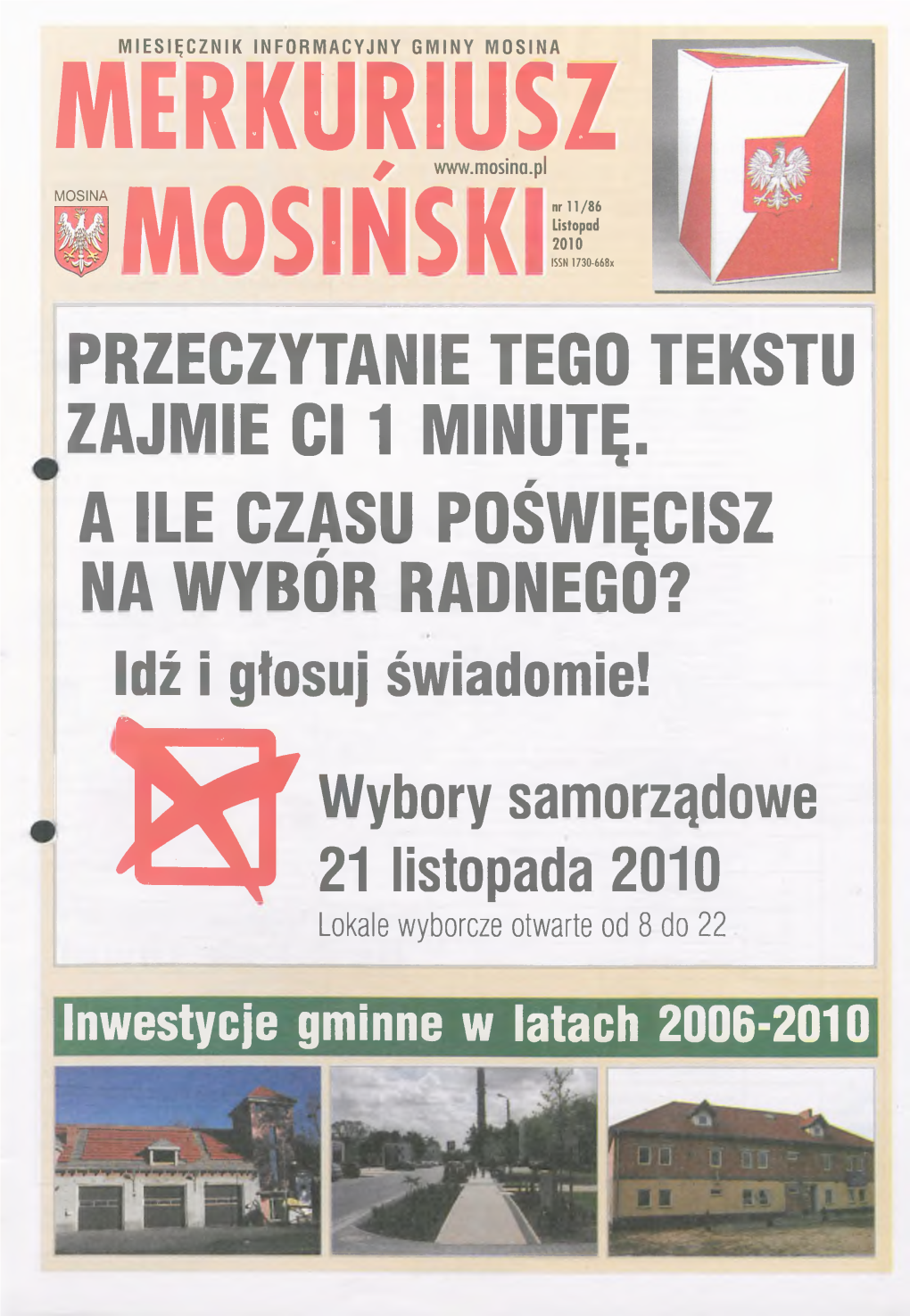 PRZECZYTANIE TEGO TEKSTU ZAJMIE Cl 1 MINUTĘ. a ILE CZASU POŚWIĘCISZ NA WYBÓR RADNEGO? Idź I Głosuj Świadomie!