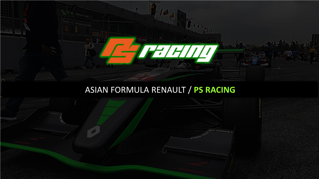 Asian Formula Renault / Ps Racing Content