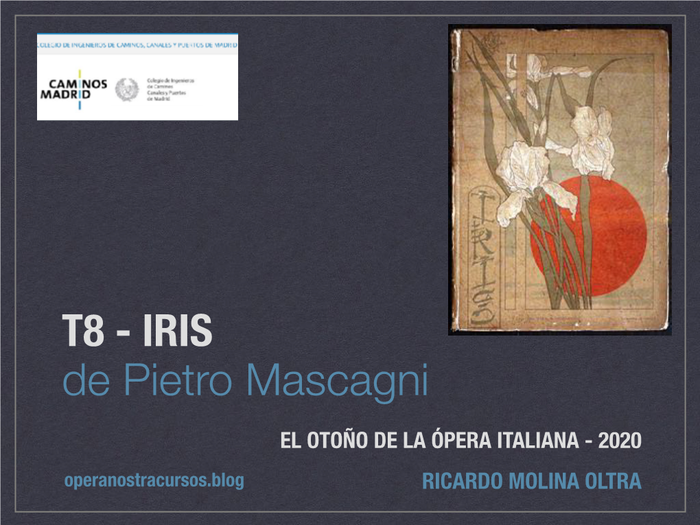 T8 - IRIS De Pietro Mascagni