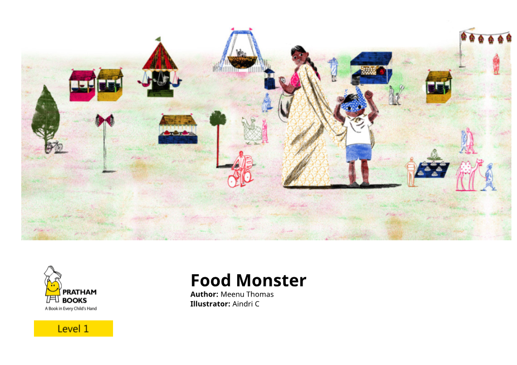 Food Monster Author: Meenu Thomas Illustrator: Aindri C Roti Is a Circle
