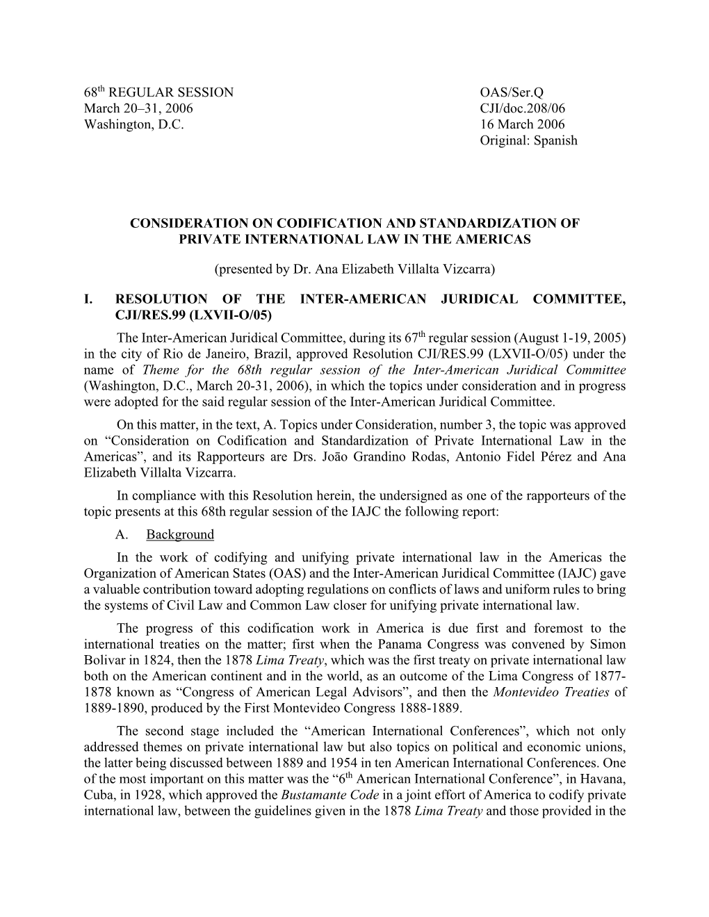 68Th REGULAR SESSION OAS/Ser.Q March 20–31, 2006 CJI/Doc.208/06 Washington, D.C