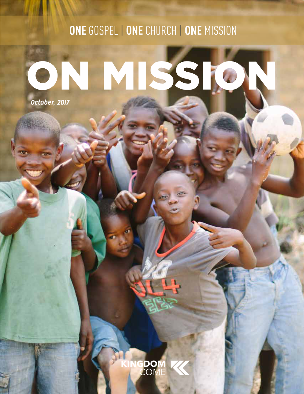 ONE GOSPEL | ONE CHURCH | ONE MISSION on MISSION October, 2017