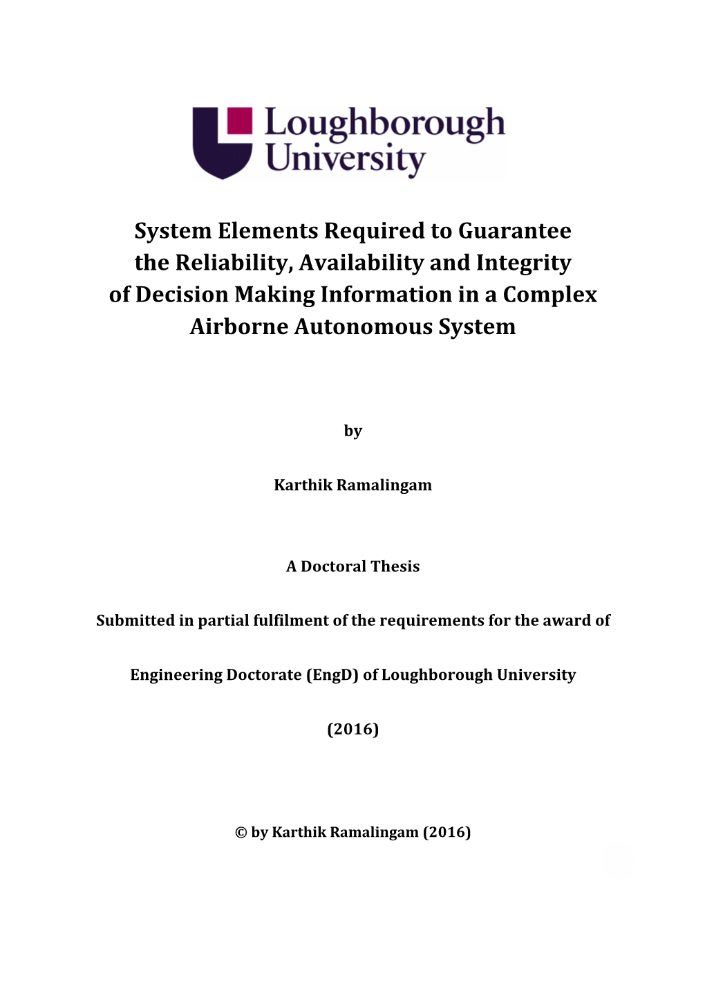 System Elements Required to Guarantee the Reliability, Availability and Integrity of Decision Making Information in a Complex Airborne Autonomous System