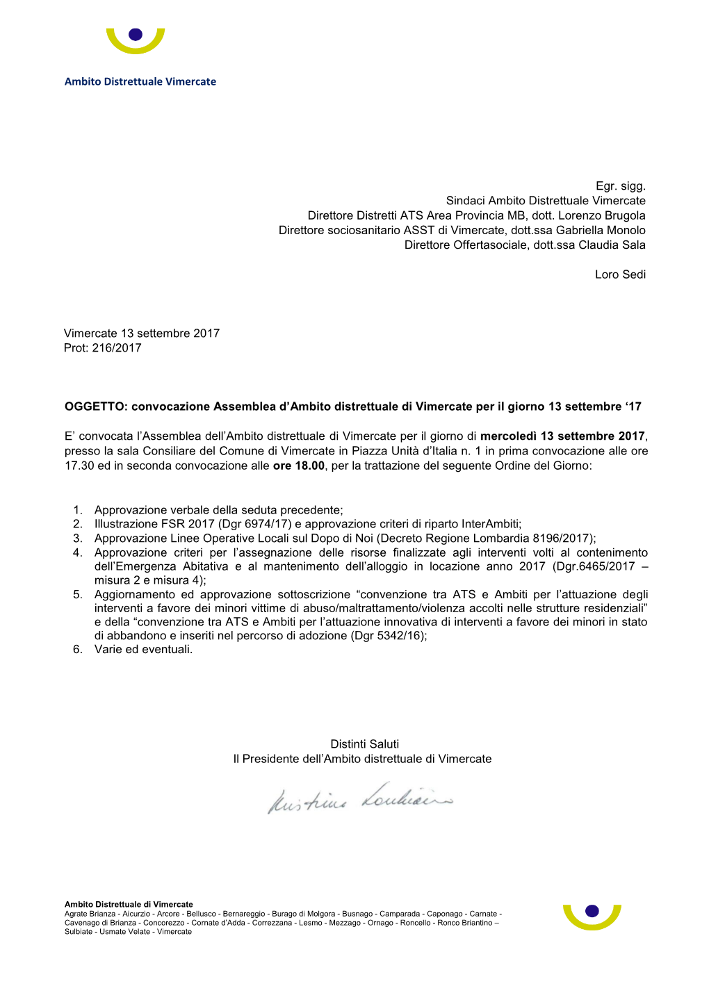 Ambito Distrettuale Vimercate Egr. Sigg. Sindaci Ambito Distrettuale Vimercate Direttore Distretti ATS Area Provincia MB, Dott