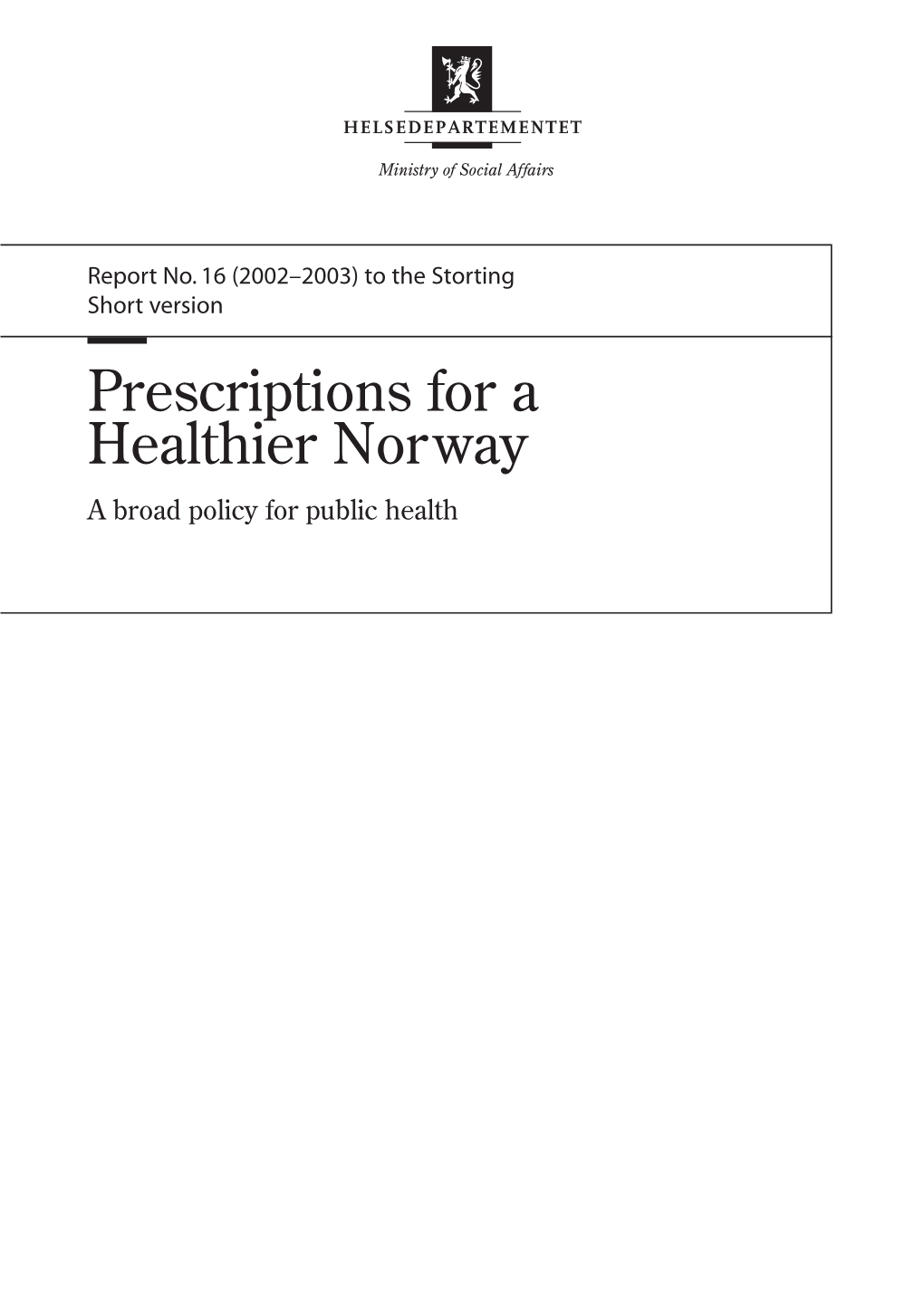 Prescriptions for a Healthier Norway a Broad Policy for Public Health 2 Report No