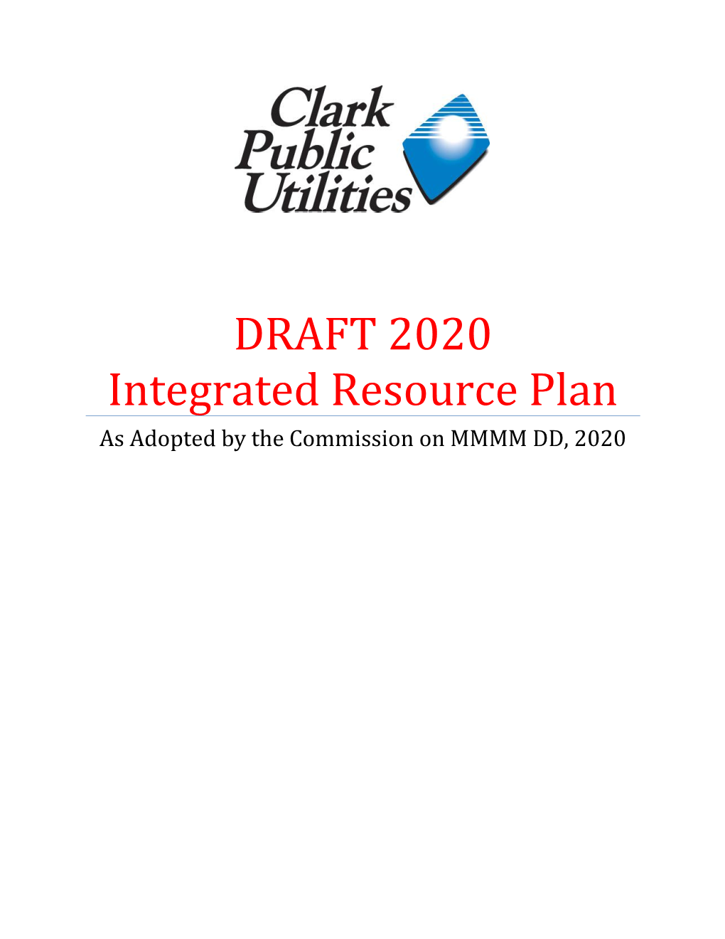 DRAFT 2020 Integrated Resource Plan As Adopted by the Commission on MMMM DD, 2020