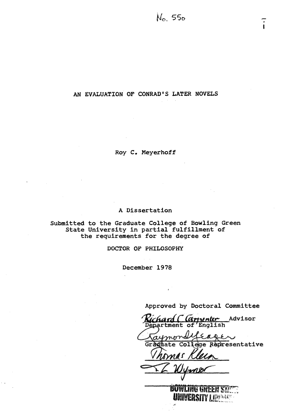 5 No, 55O an EVALUATION of CONRAD's LATER NOVELS Roy C. Meyerhoff a Dissertation Submitted to the Graduate College of Bowling