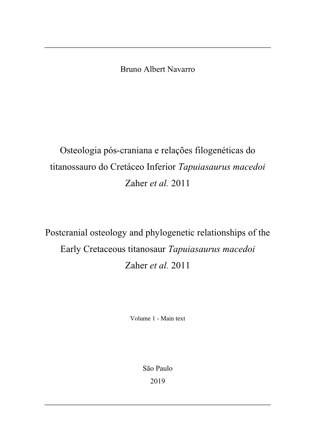 Osteologia Pós-Craniana E Relações Filogenéticas Do Titanossauro Do Cretáceo Inferior Tapuiasaurus Macedoi Zaher Et Al