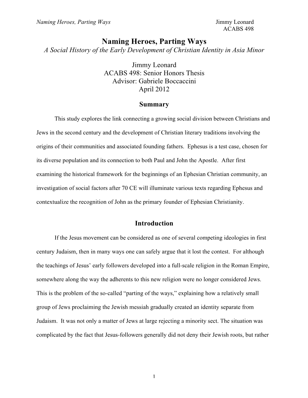 Naming Heroes, Parting Ways Jimmy Leonard ACABS 498 Naming Heroes, Parting Ways a Social History of the Early Development of Christian Identity in Asia Minor