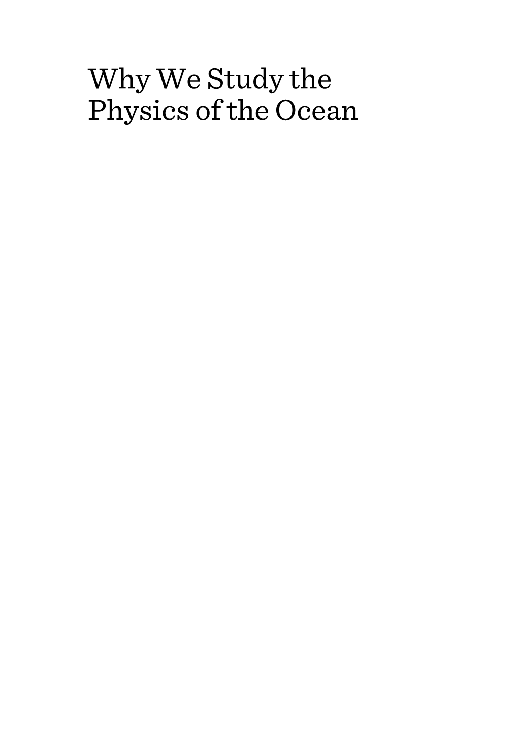 Why We Study the Physics of the Ocean