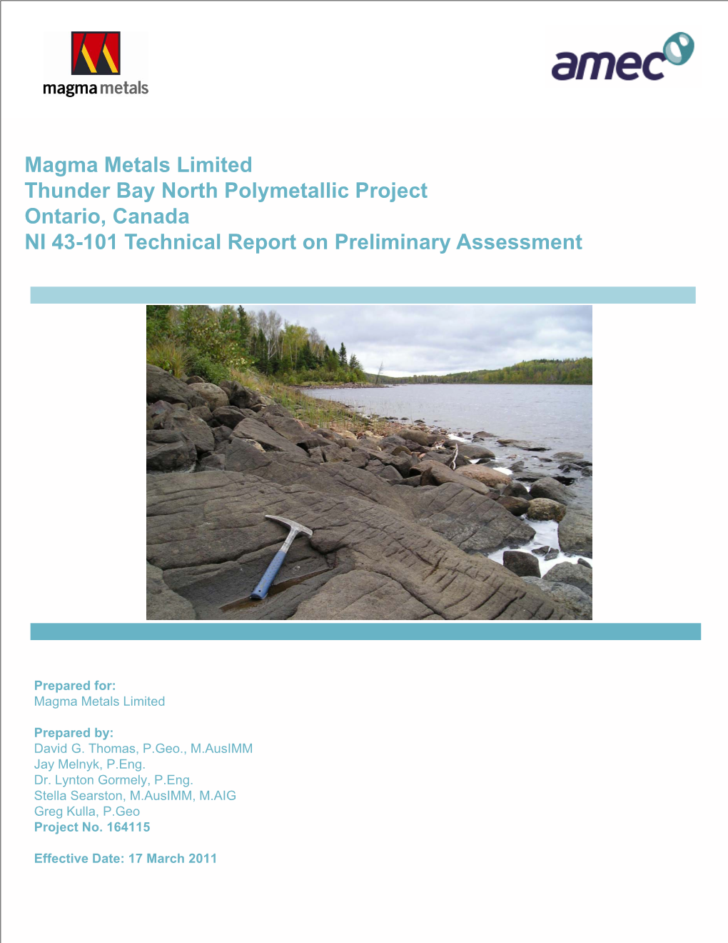 Magma Metals Limited Thunder Bay North Polymetallic Project Ontario, Canada NI 43 101 T H I L R T P Li I a T NI 43-101 Technical