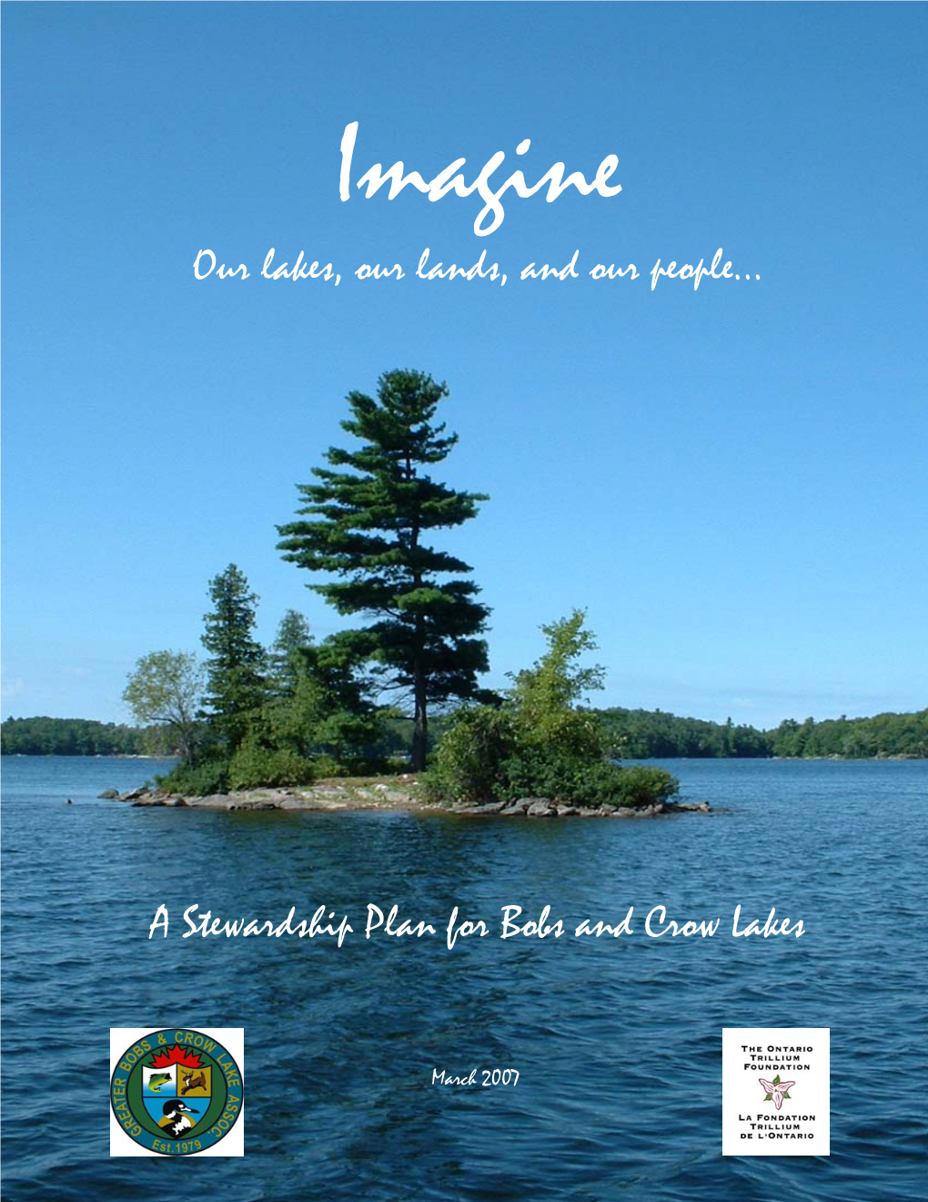 Our Lakes, Our Lands, and Our People… a Stewardship Plan for Bobs and Crow Lakes