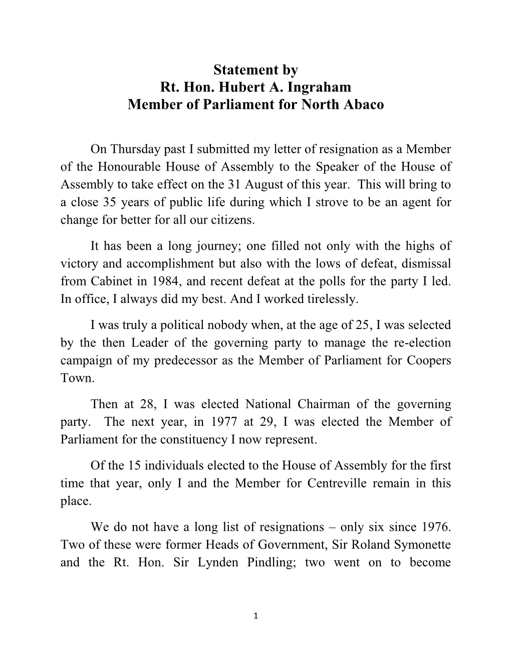 Statement by Rt. Hon. Hubert A. Ingraham Member of Parliament for North Abaco