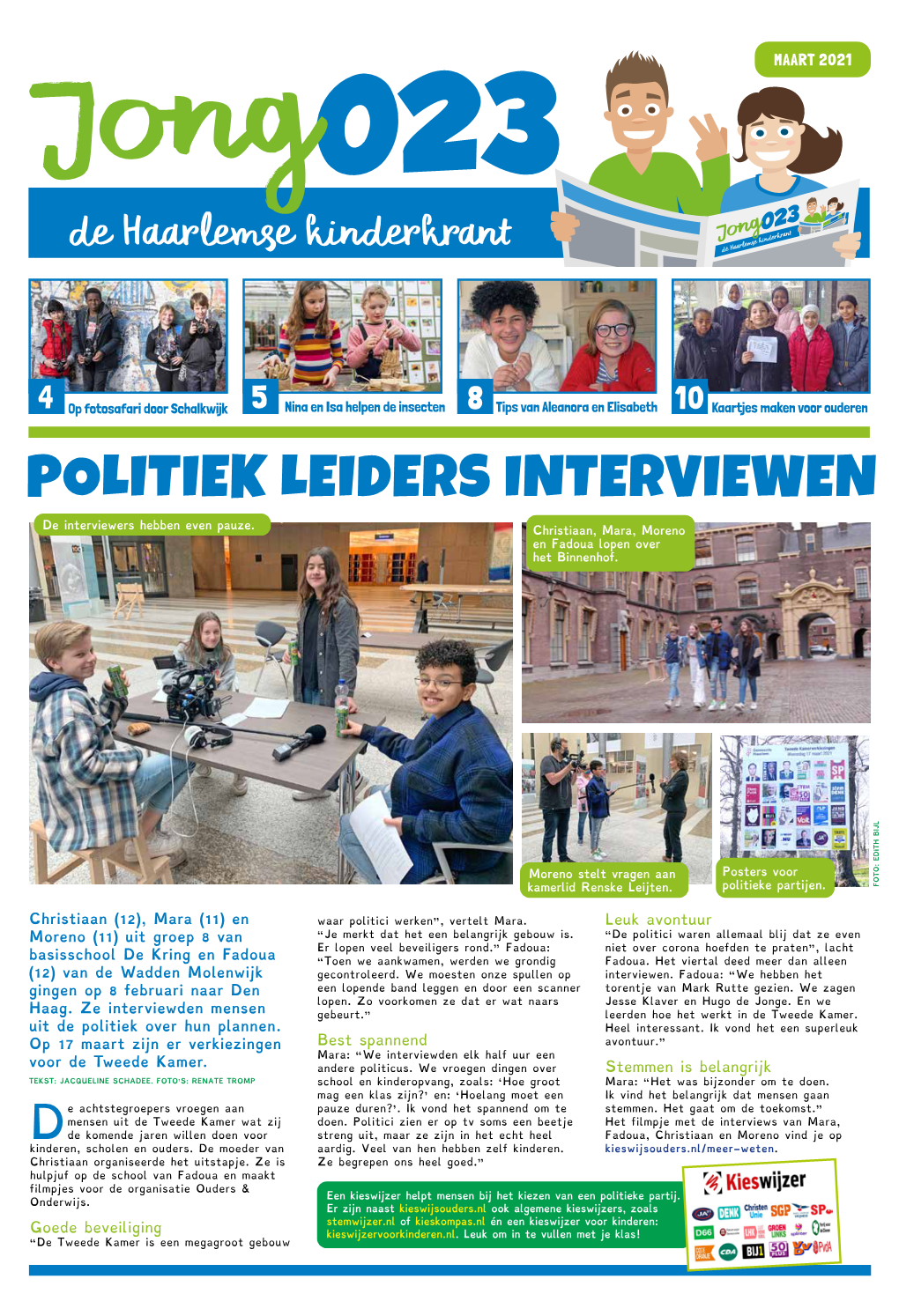 POLITIEK LEIDERS INTERVIEWEN De Interviewers Hebben Even Pauze