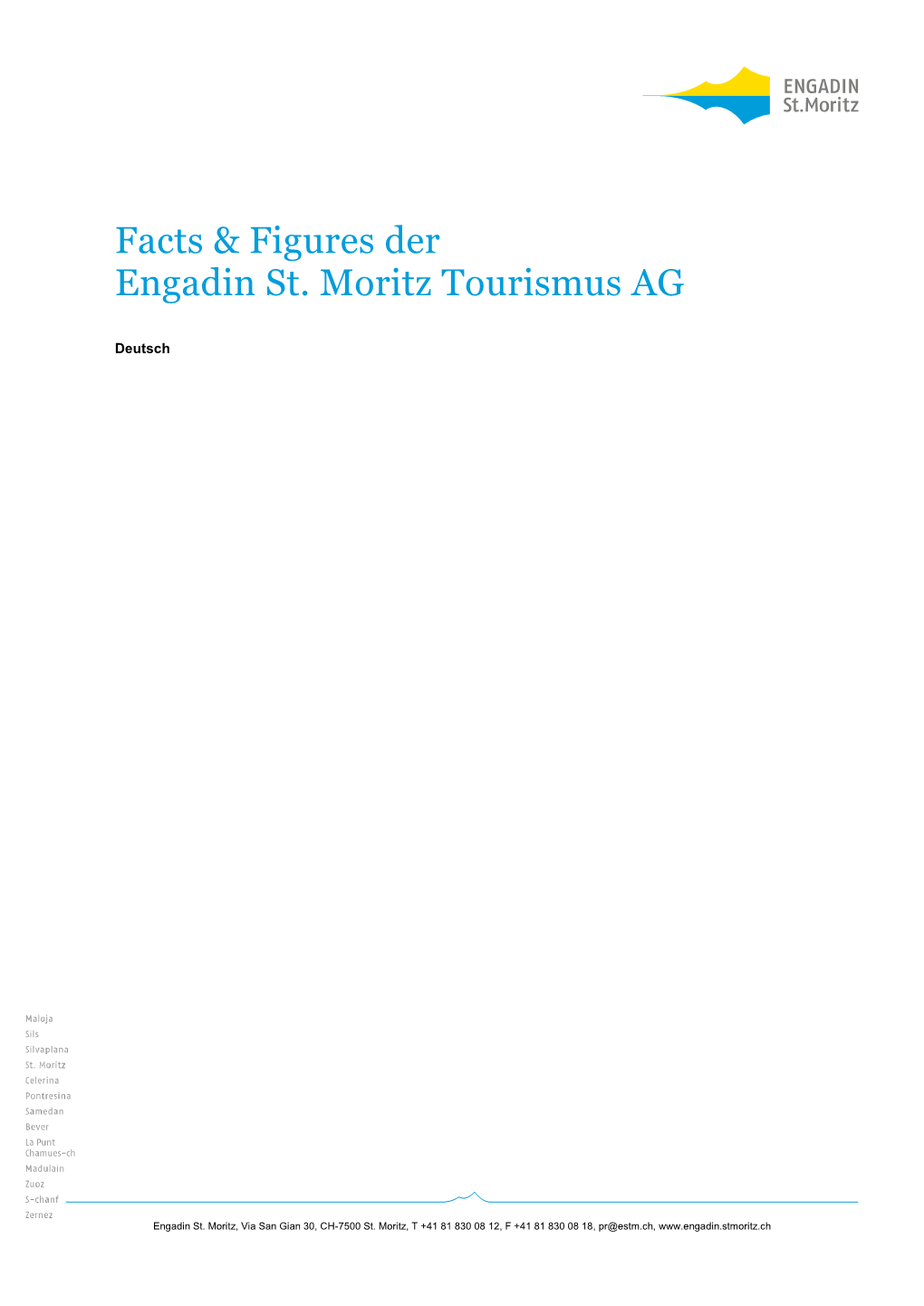 Facts & Figures Der Engadin St. Moritz Tourismus AG