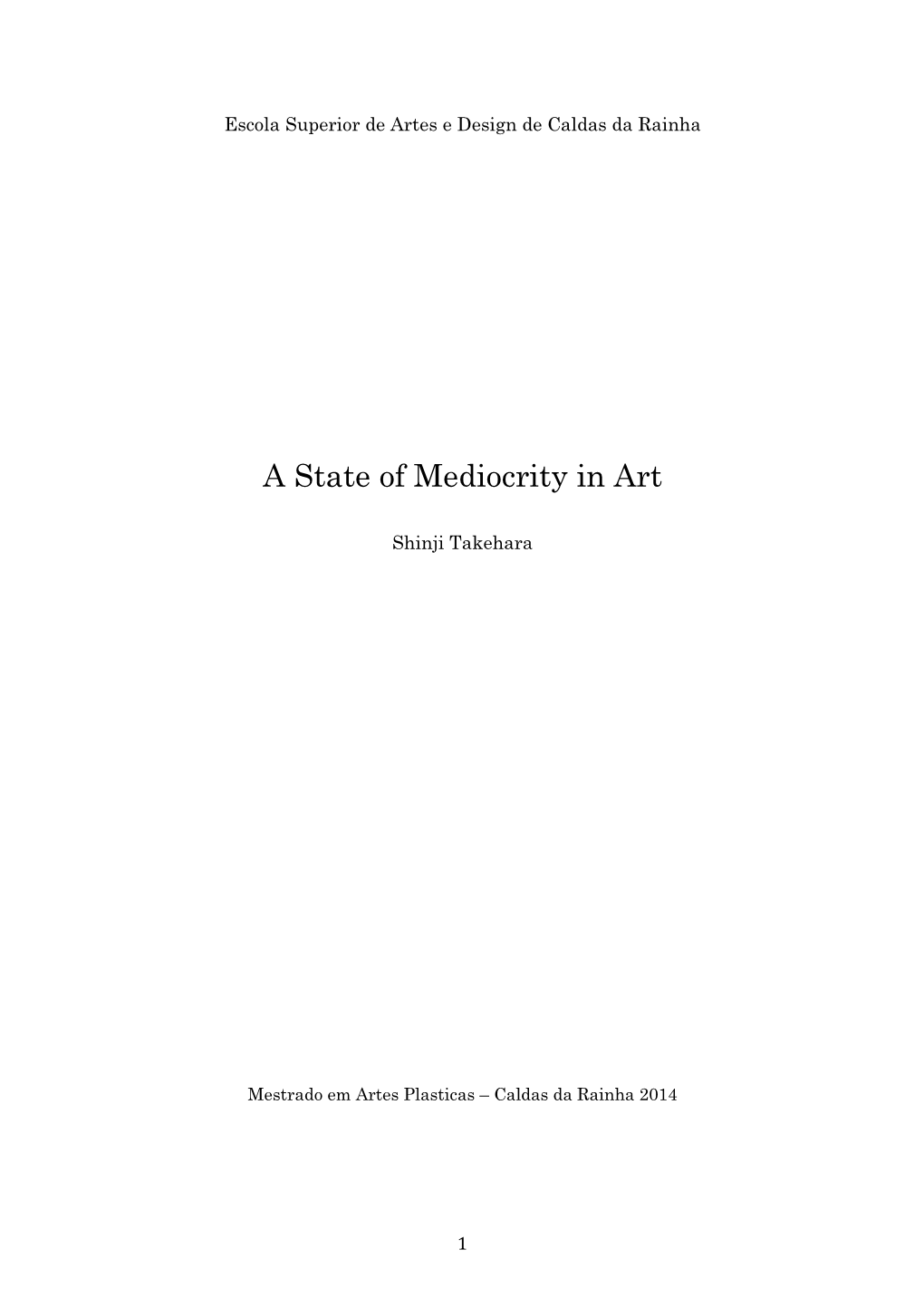 A State of Mediocrity in Art