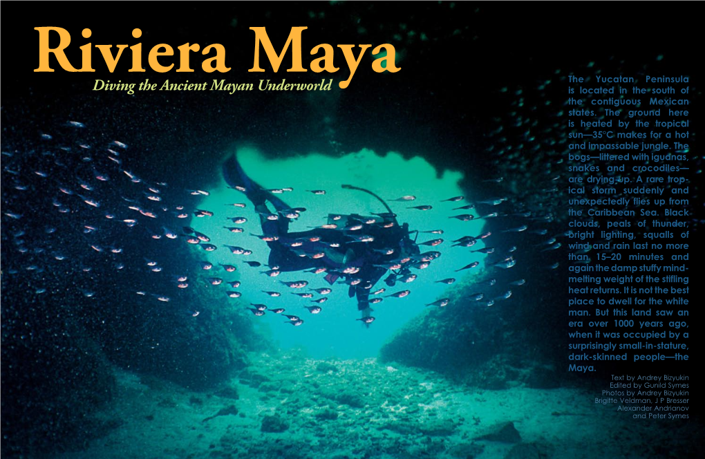 Diving the Ancient Mayan Underworld Is Located in the South of the Contiguous Mexican States