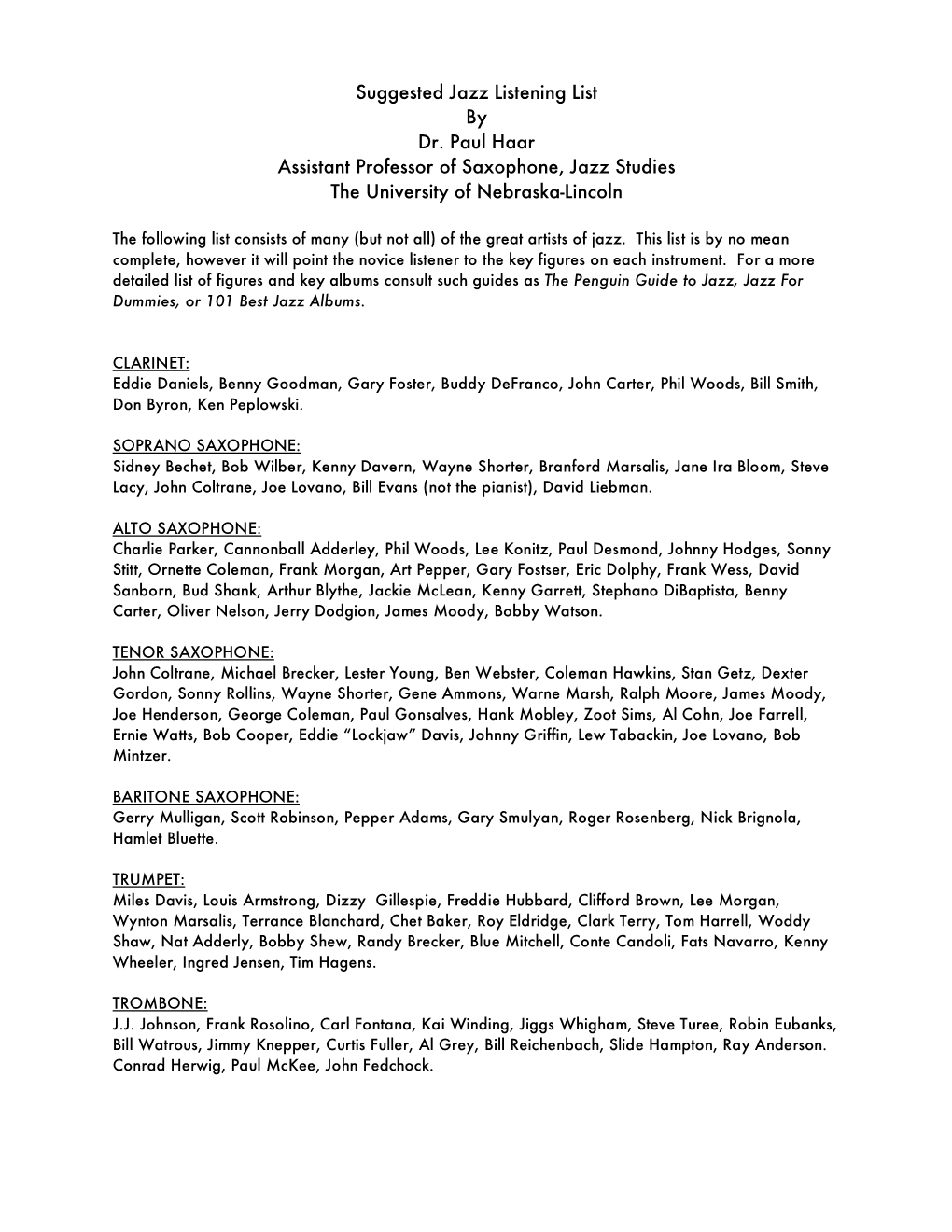 Suggested Jazz Listening List by Dr. Paul Haar Assistant Professor of Saxophone, Jazz Studies the University of Nebraska-Lincoln