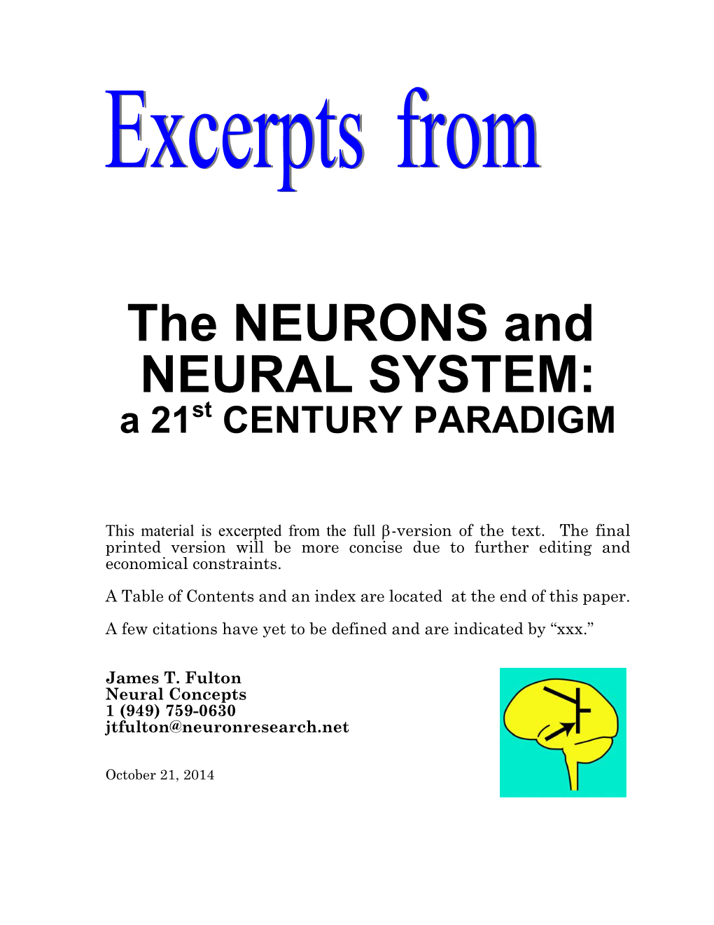 The NEURONS and NEURAL SYSTEM: a 21 St CENTURY