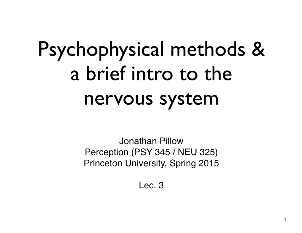 Psychophysical Methods & a Brief Intro to the Nervous System